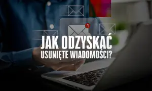 Odzyskaj utracone e-maile! Dowiedz się, jak odzyskać usunięte wiadomości, gdy przypadkowo je skasujesz.