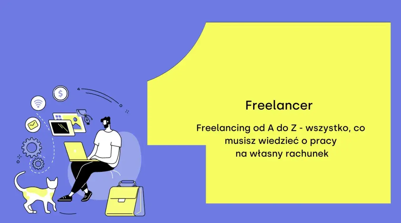 Ilustracja pokazuje, czym jest freelancer: mężczyzna pracuje na laptopie, obok kot i teczka. Ikony symbolizują pracę zdalną i zarobki.